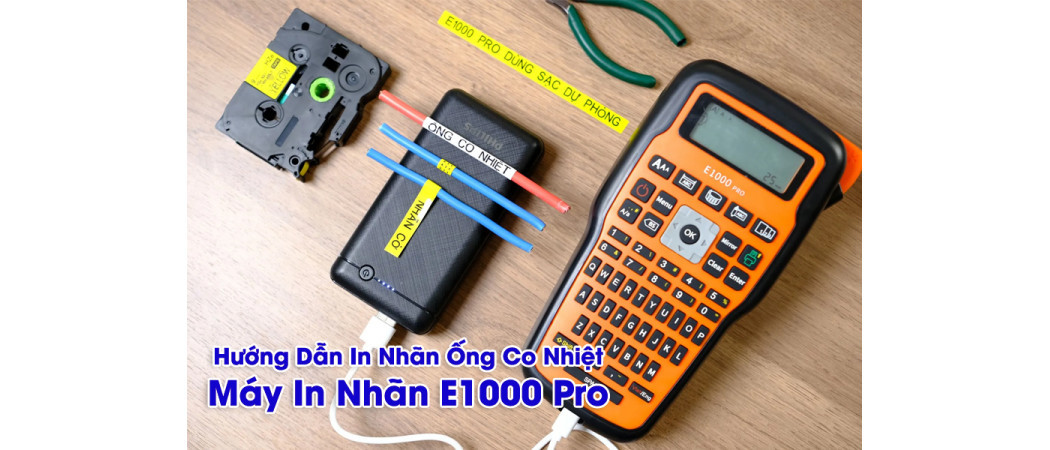 Hướng Dẫn In Nhãn Ống Co Nhiệt Bằng Máy In Nhãn E1000 Pro