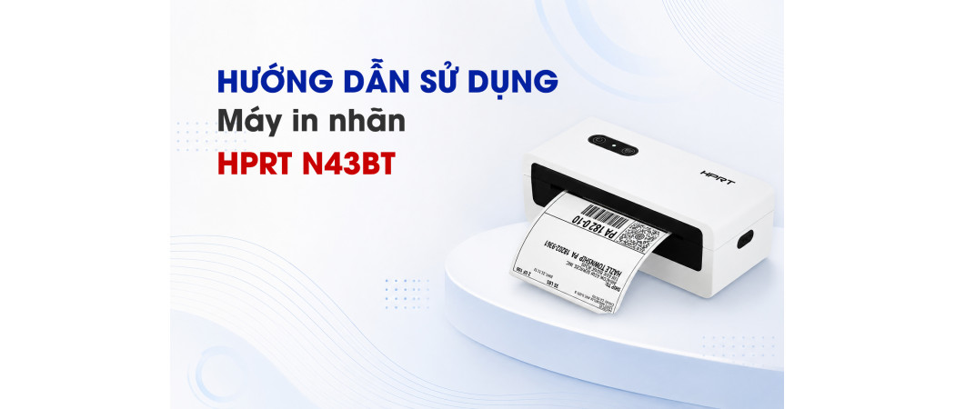 Hướng dẫn sử dụng máy in nhãn HPRT N43BT